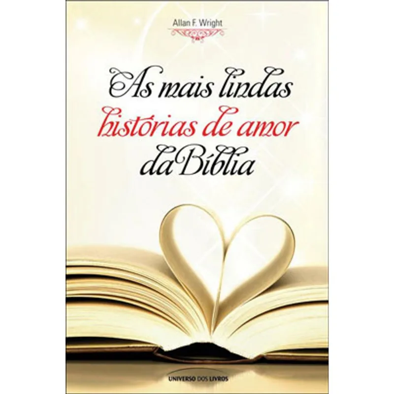 AS MAIS LINDAS HISTÓRIAS DE AMOR DA BÍBLIA