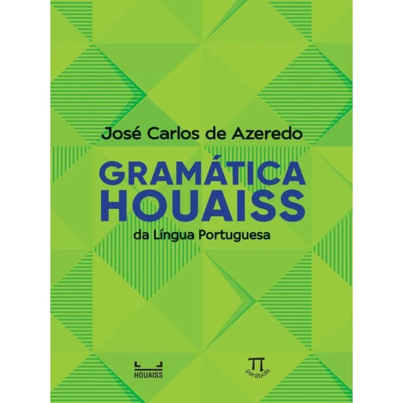 GRAMÁTICA HOUAISS DA LÍNGUA PORTUGUESA