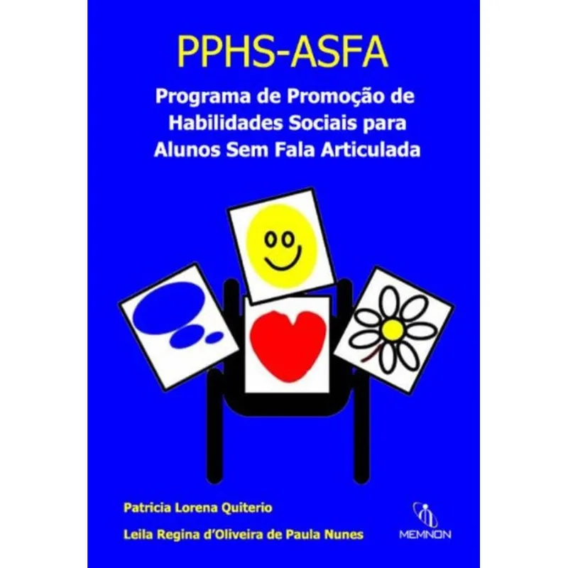 PROGRAMA DE PROMOÇÃO DE HABILIDADES SOCIAIS PARA ALUNOS SEM FALA ARTICULADA (PPHS-ASFA)