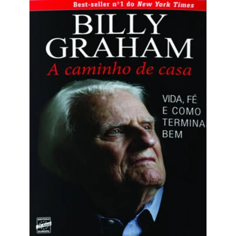 BILLY GRAHAM - A CAMINHO DE CASA