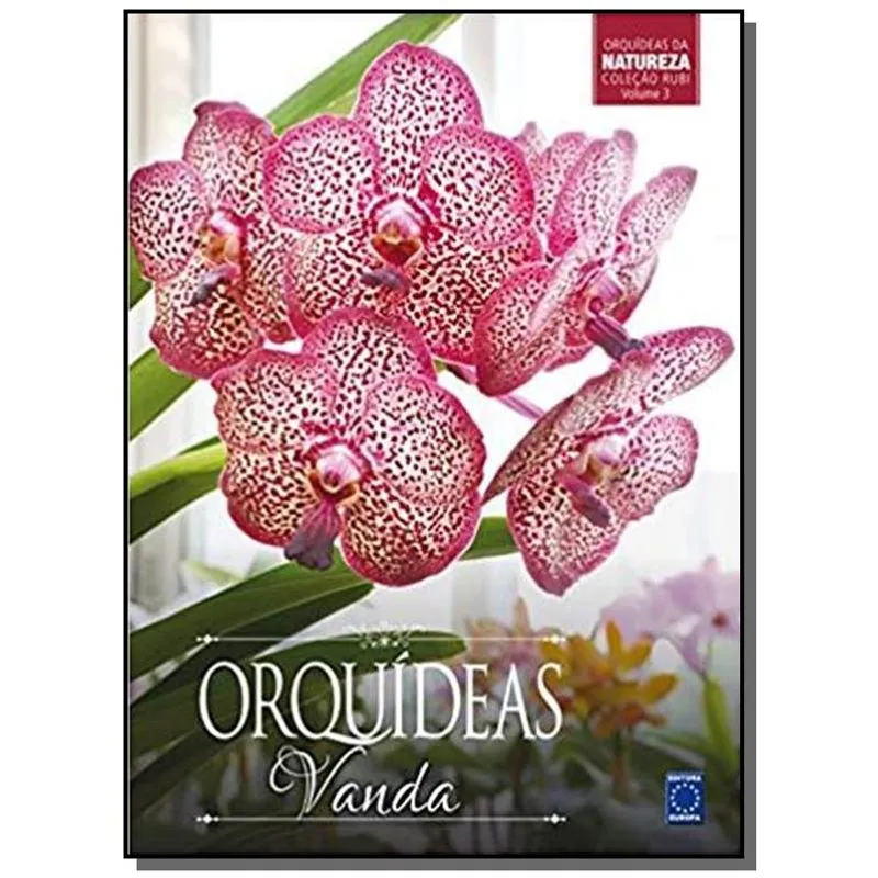 COLECAO RUBI - ORQUIDEAS VANDA - VOL. 3