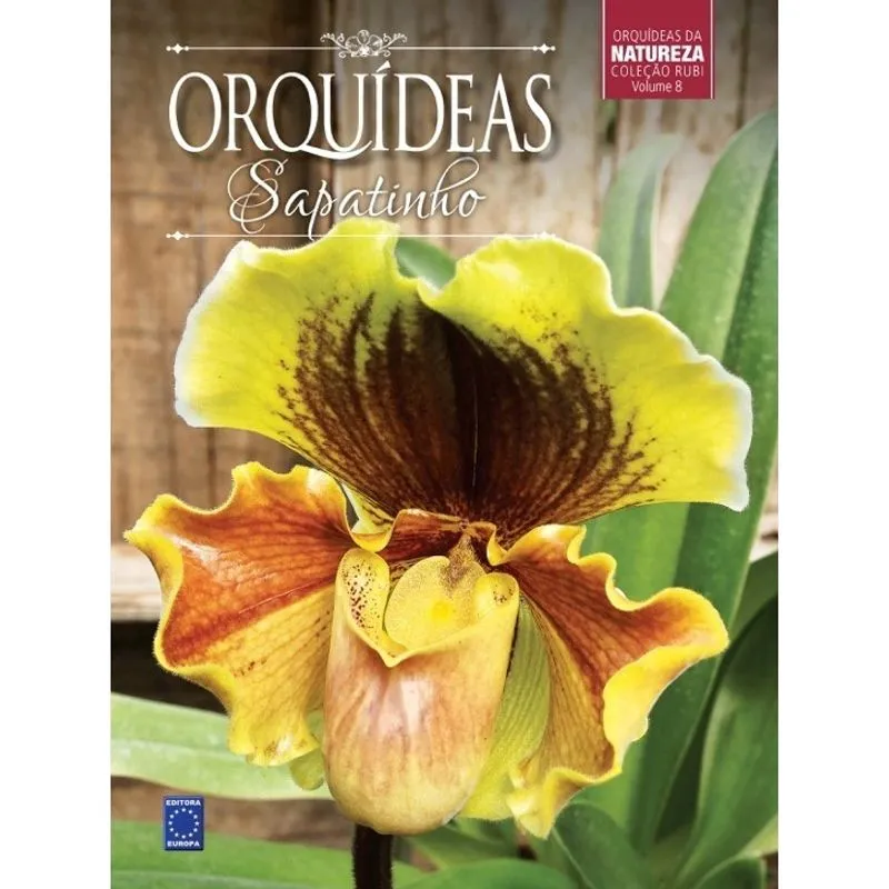 Coleção Rubi Volume 8 - Orquídeas Sapatinho - 1ª Ed. Livro - Coleção Rubi - Volume 8 - Orquídeas Sapatinho