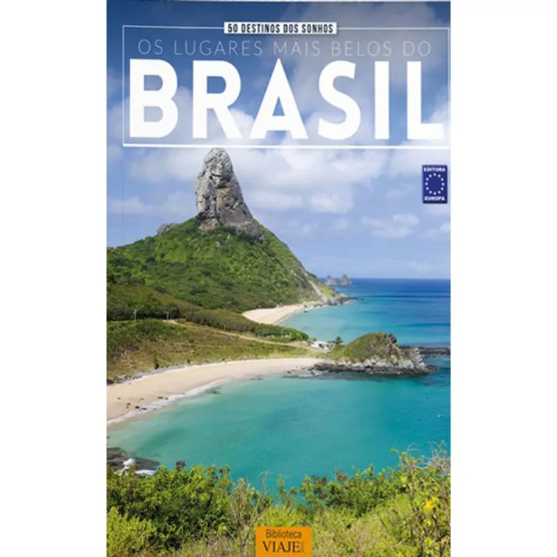 50 DESTINOS DOS SONHOS: OS LUGARES MAIS BELOS DO BRASIL 1