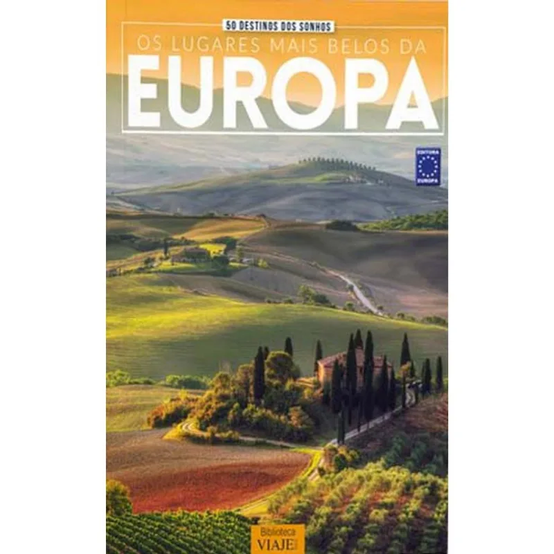 50 DESTINOS DOS SONHOS- OS LUGARES MAIS BELOS DA EUROPA