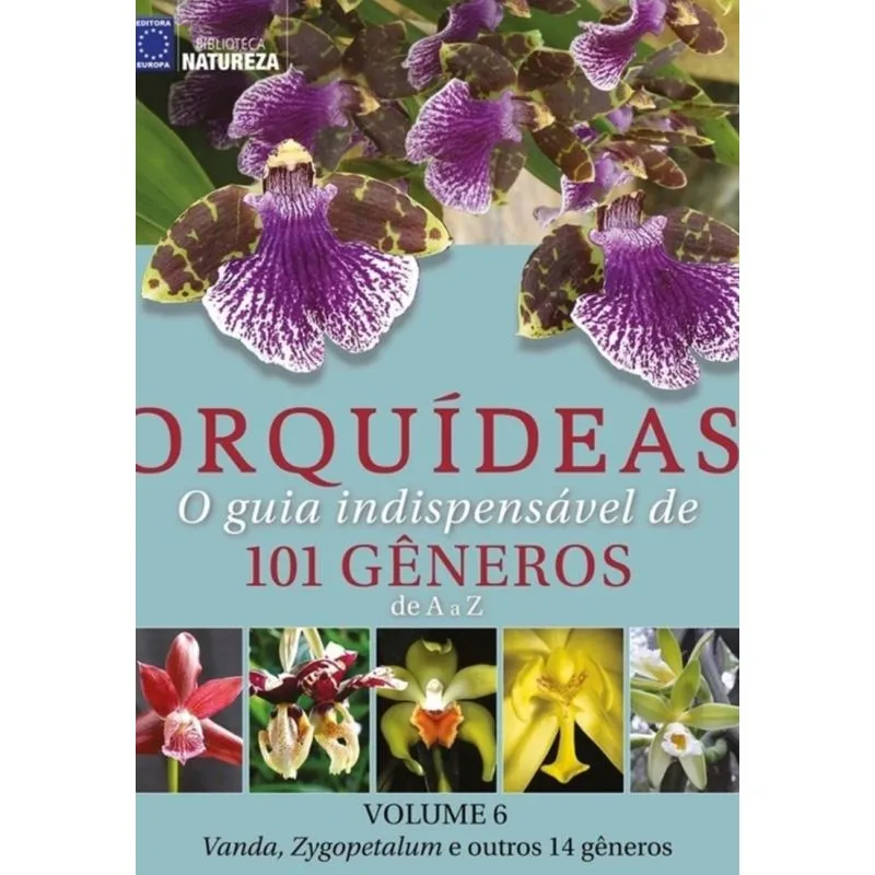 Orquídeas - O guia indispensável de 101 gêneros de A a Z