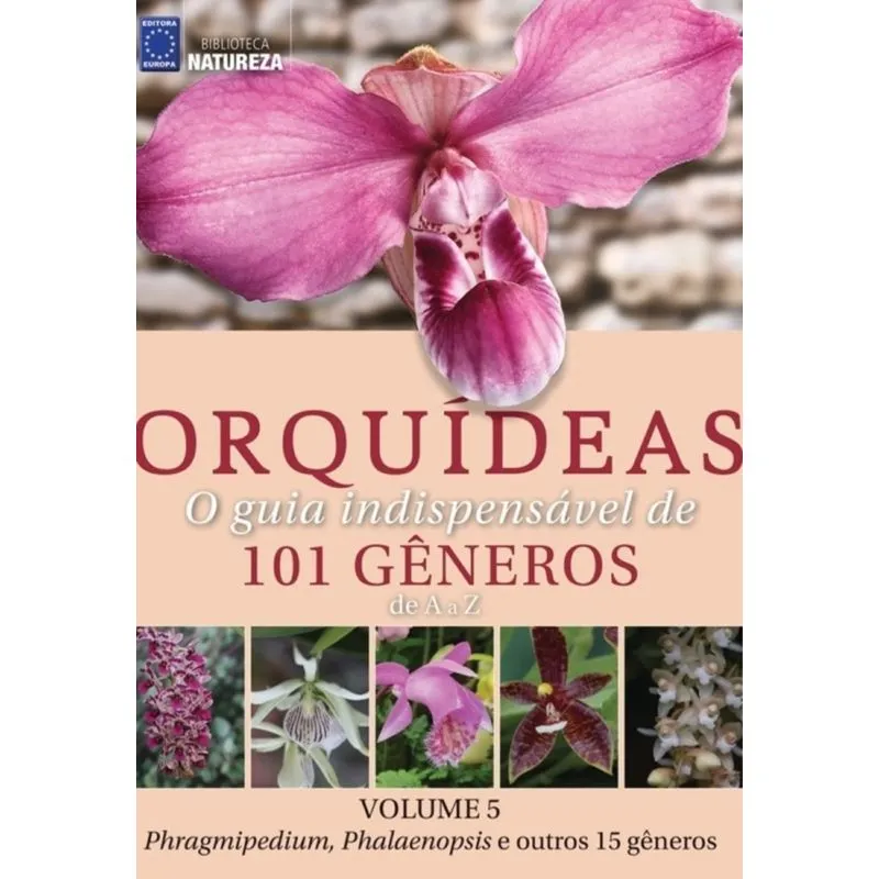 Orquídeas - O guia indispensável de 101 gêneros de A a Z