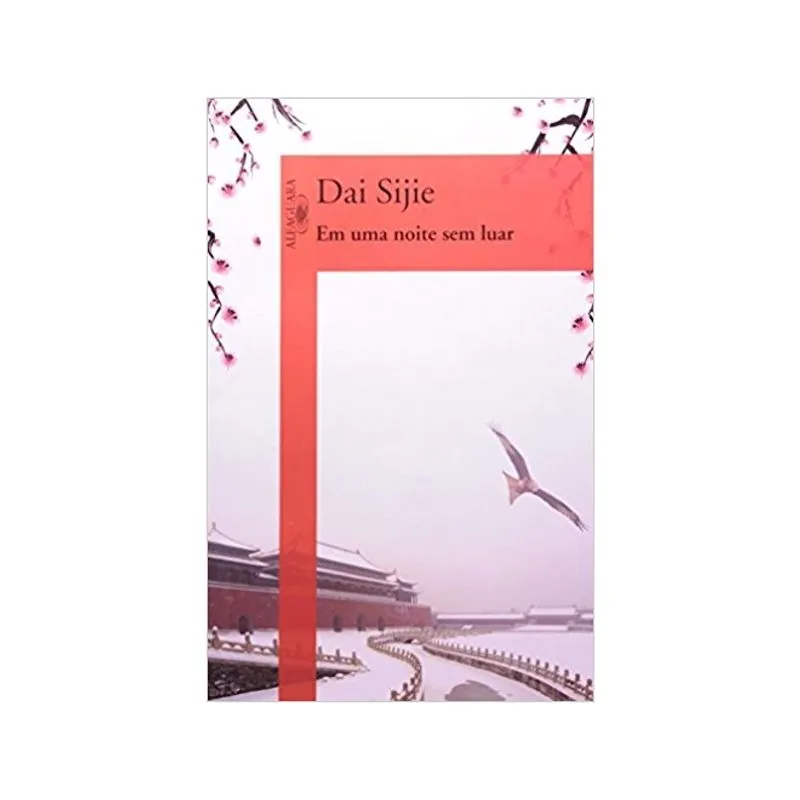 Em Uma Noite Sem Luar - Dai Sijie - Alfaguara