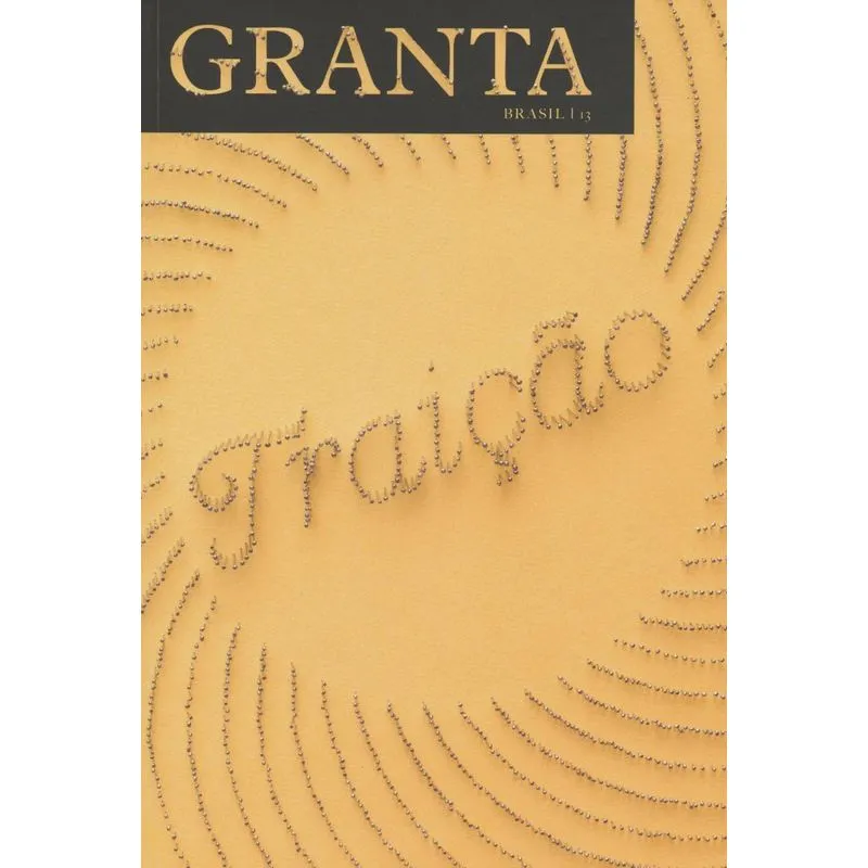Granta - Vol. 13 - Traicao