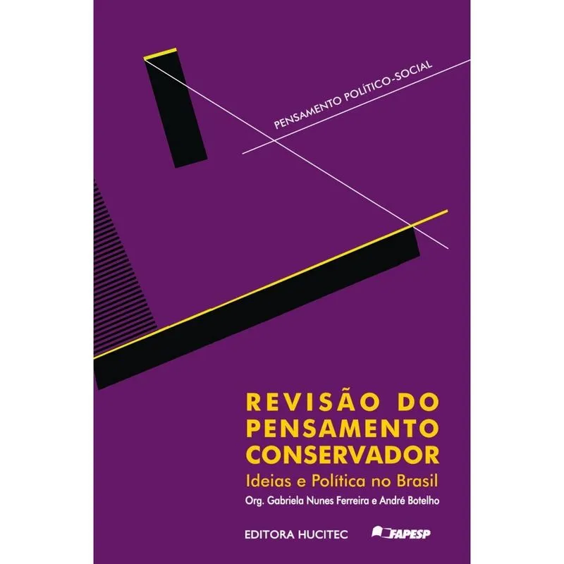 Livro - Revisão do pensamento conservador: ideias e política no Brasil