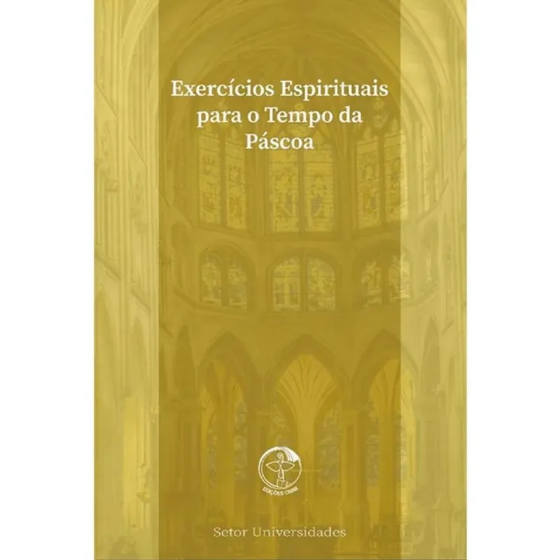 EXERCICIOS ESPIRITUAIS PARA O TEMPO DA PASCOA