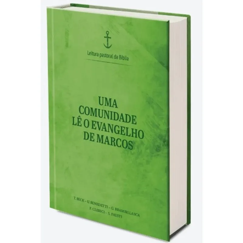 UMA COMUNIDADE LÊ O EVANGELHO DE MARCOS - LEITURA PASTORAL DA BÍBLIA VOL. 1 - VOL. 1