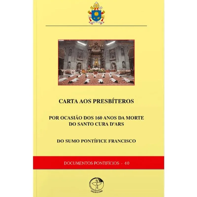 CARTA DO PAPA FRANCISCO AOS PRESBÍTEROS POR OCASIÃO DOS 160 ANOS DA MORTE DO CURA D'ARS - DOCUMENTOS