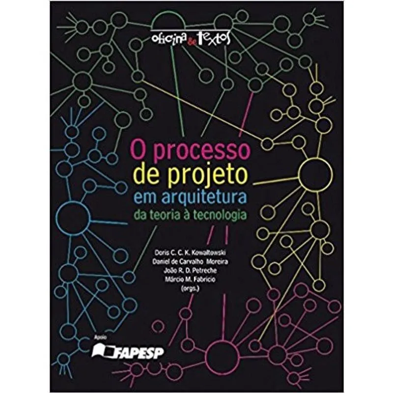 Processo de projeto em arquitetura, O - da teoria A tecnologia