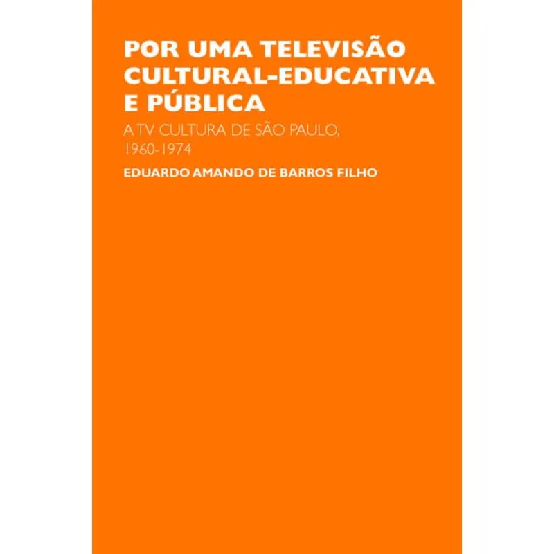 Por um televisão cultural educativa e pública
