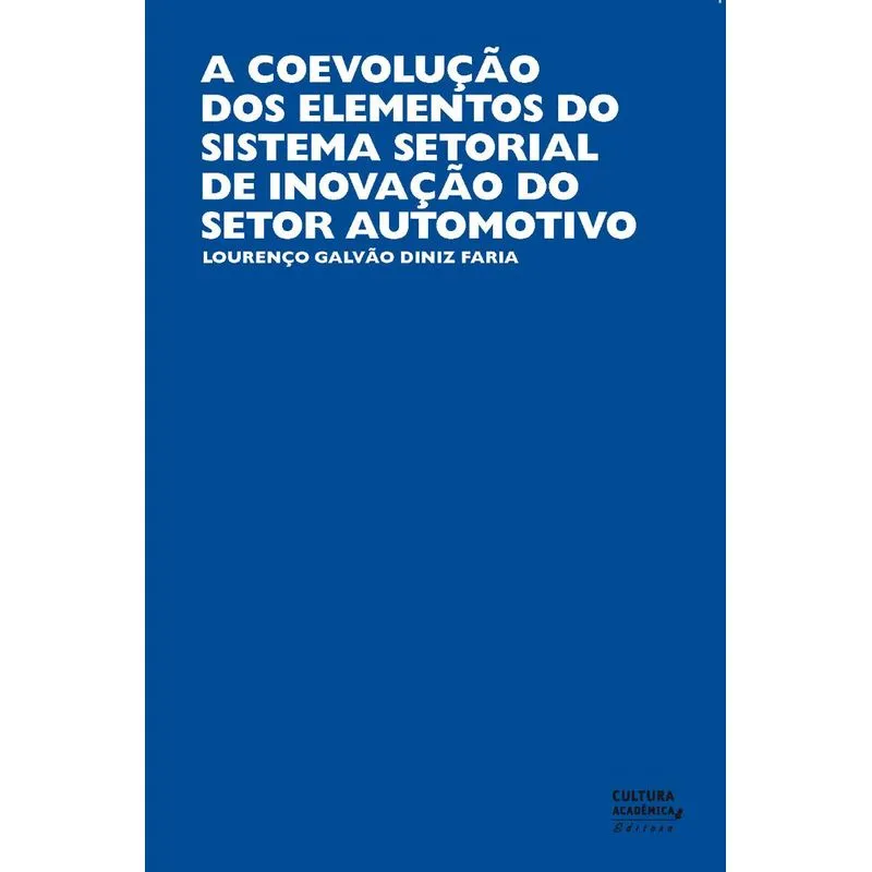 A coevolução dos elementos do sistema setorial de inovação do setor automotivo