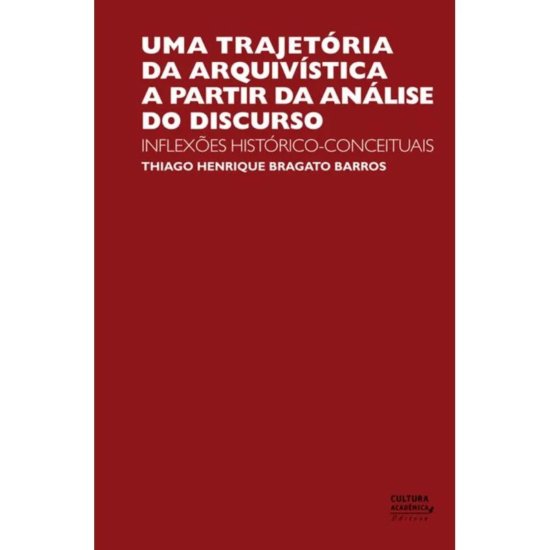 Uma trajetória da Arquivística a partir da Análise do Discurso