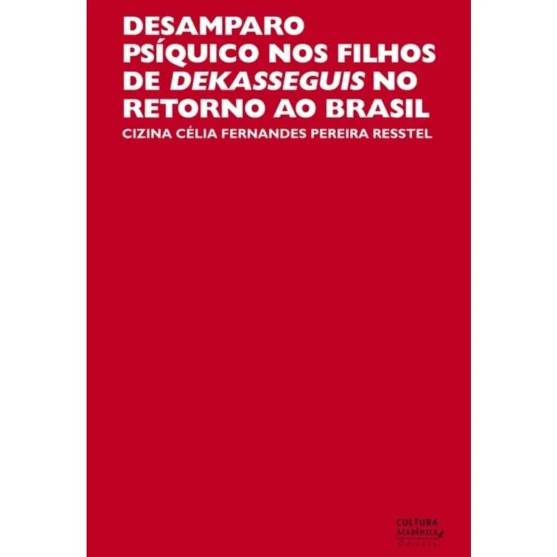 Desamparo psíquico nos filhos de dekasseguis no retorno ao Brasil