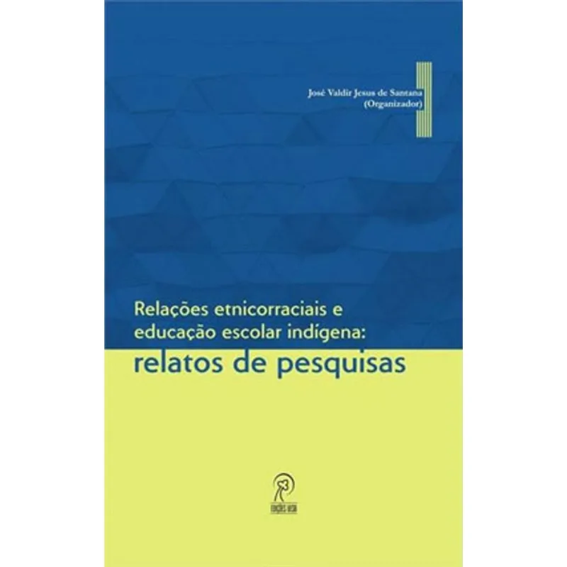 RELAÇÕES ETNICORRACIAIS E EDUCAÇÃO ESCOLAR INDÍGENA