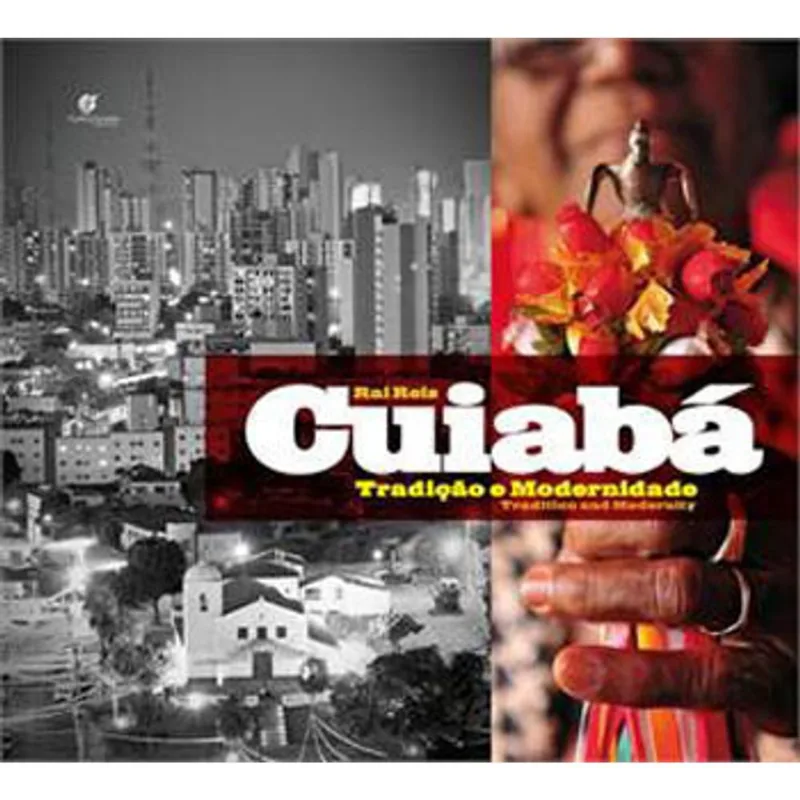CUIABA - TRADIÇAO E MODERNIDADE