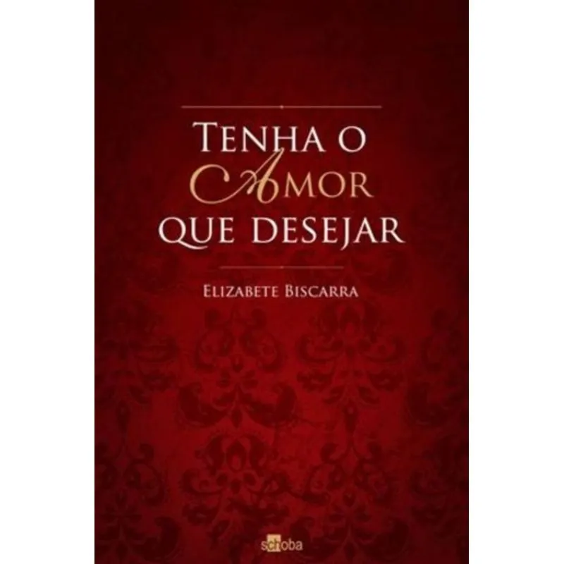 TENHA O AMOR QUE DESEJAR