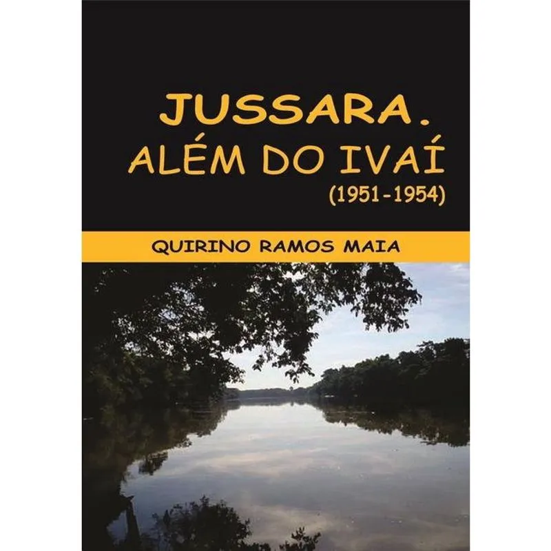 Jussara: Além Do Ivaí: Origens 1951 A 1954