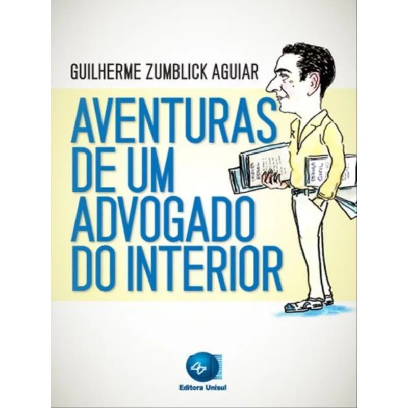 AVENTURAS DE UM ADVOGADO DO INTERIOR