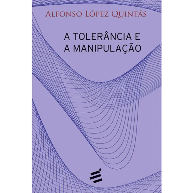 A TOLERÂNCIA E A MANIPULAÇÃO