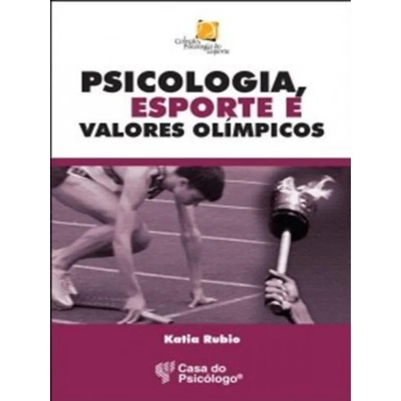 PSICOLOGIA, ESPORTE E VALORES OLÍMPICOS