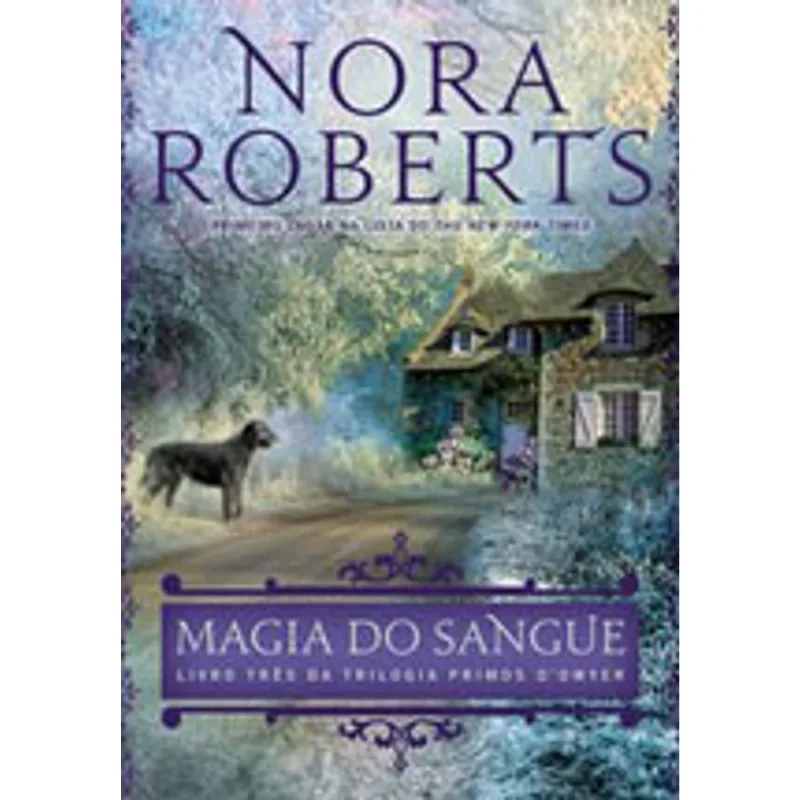 MAGIA DO SANGUE (PRIMOS O’DWYER – LIVRO 3) - VOL. 3
