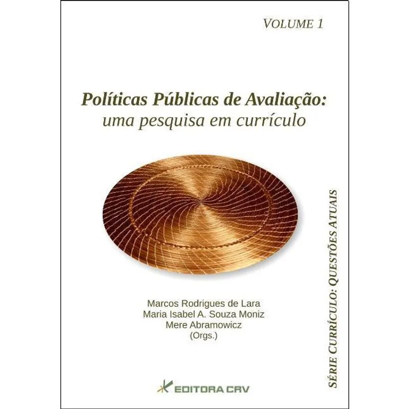 Livro - Políticas públicas de avaliação: uma pesquisa em currículo - série currículo - questões atuais volume 1