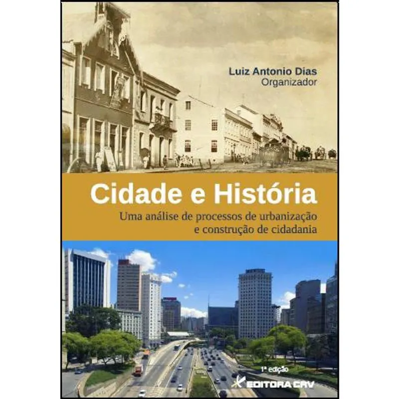 Livro - Cidade e história: uma análise de processos de urbanização e construção de cidadania