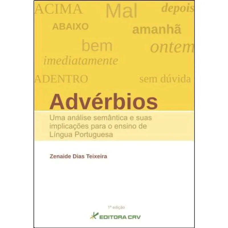 Livro - Advérbios: uma análise semântica e suas implicações para o ensino de língua portuguesa