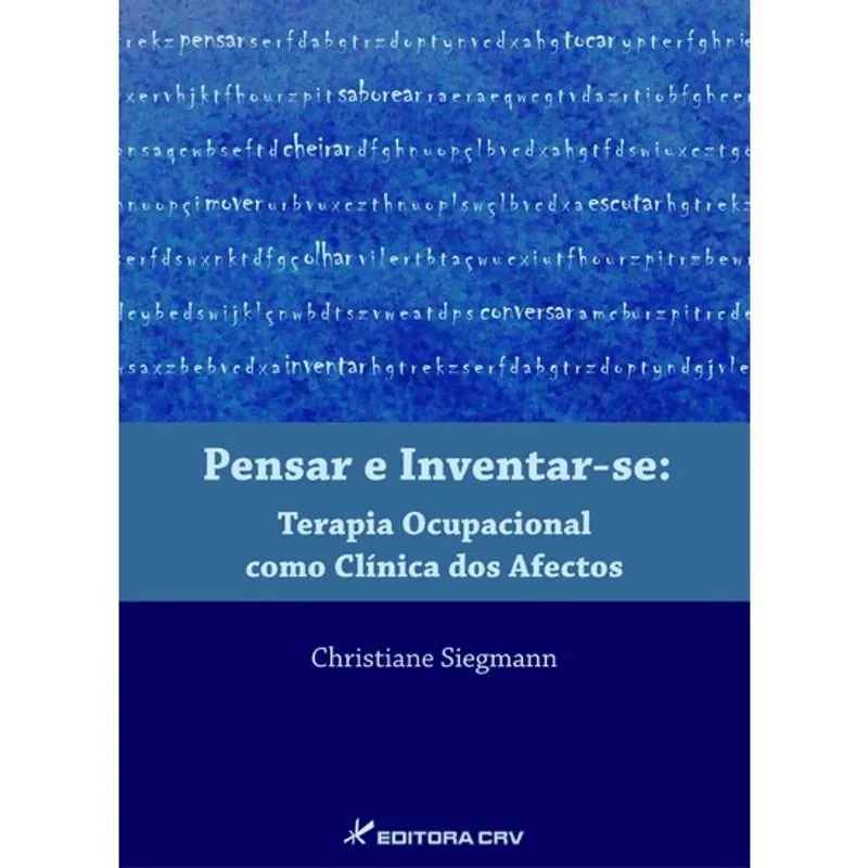 Livro - Pensar e inventar-se terapia ocupacional como clínica dos afectos