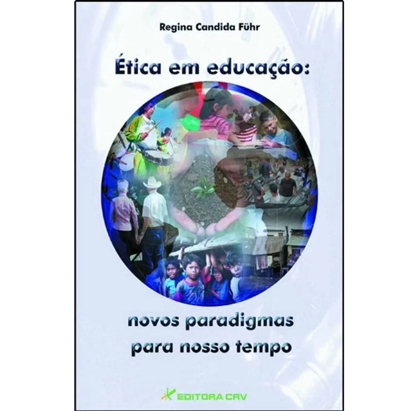 Livro - Ética em educação: novos paradigmas para nosso tempo
