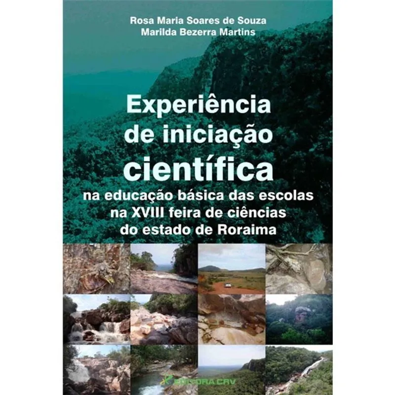 Livro - Experiência de iniciação científica na educação básica das escolas na xviii feira de ciências do estado de roraima
