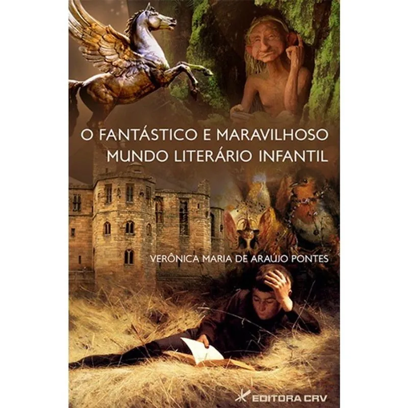 Livro - O fantástico e maravilhoso mundo literário infantil