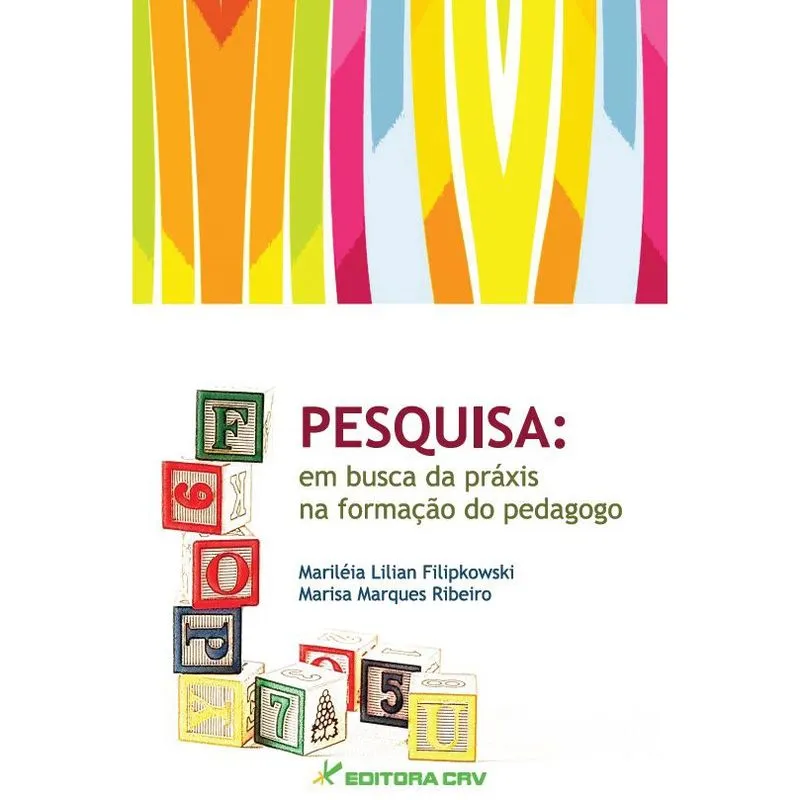 Livro - Pesquisa: em busca da práxis da formação do pedagogo