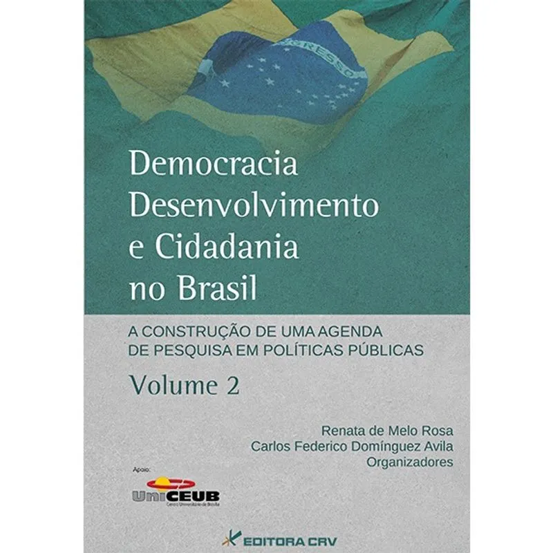Livro - Democracia, desenvolvimento e cidadania no brasil: a construção de uma agenda de pesquisa em políticas públicas - volume 2