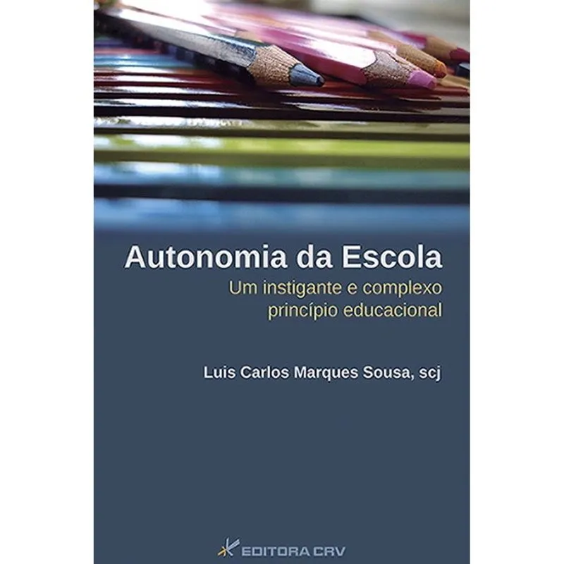 Livro - Autonomia da escola: um instigante e complexo princípio educacional