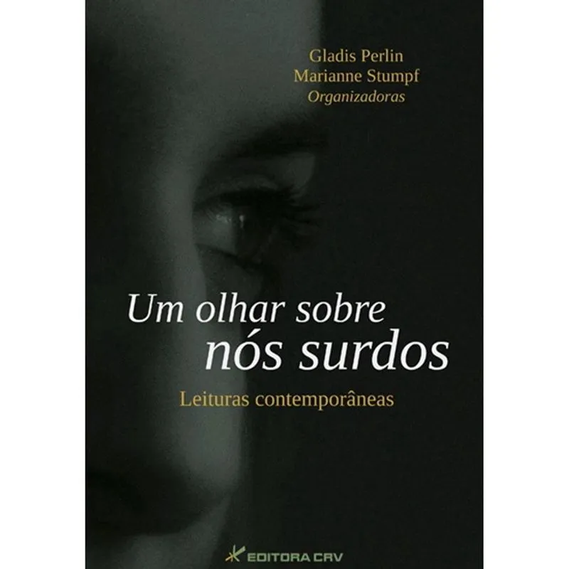 Livro - Um olhar sobre nós surdos leituras contemporâneas