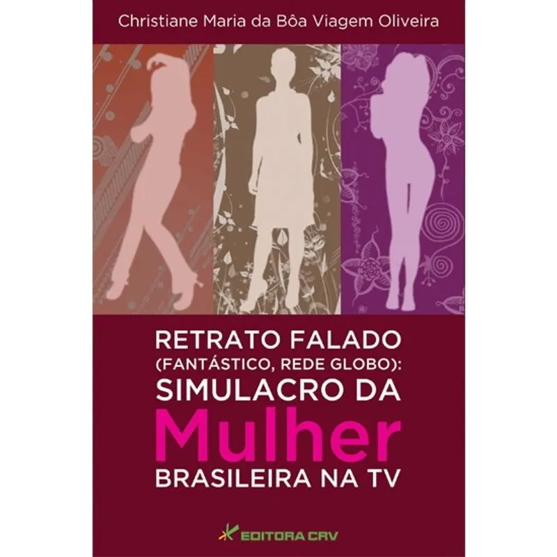 Livro - Retrato falado (fantástico, rede globo): simulacro da mulher brasileira na tv