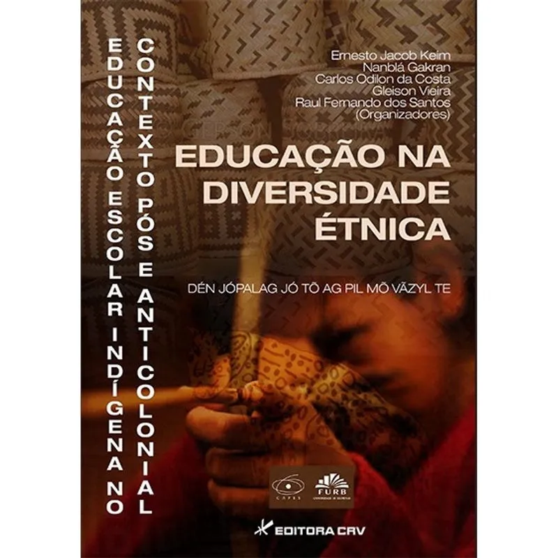 Livro - Educação na diversidade étnica: educação escolar indígena no contexto pós e anticolonial
