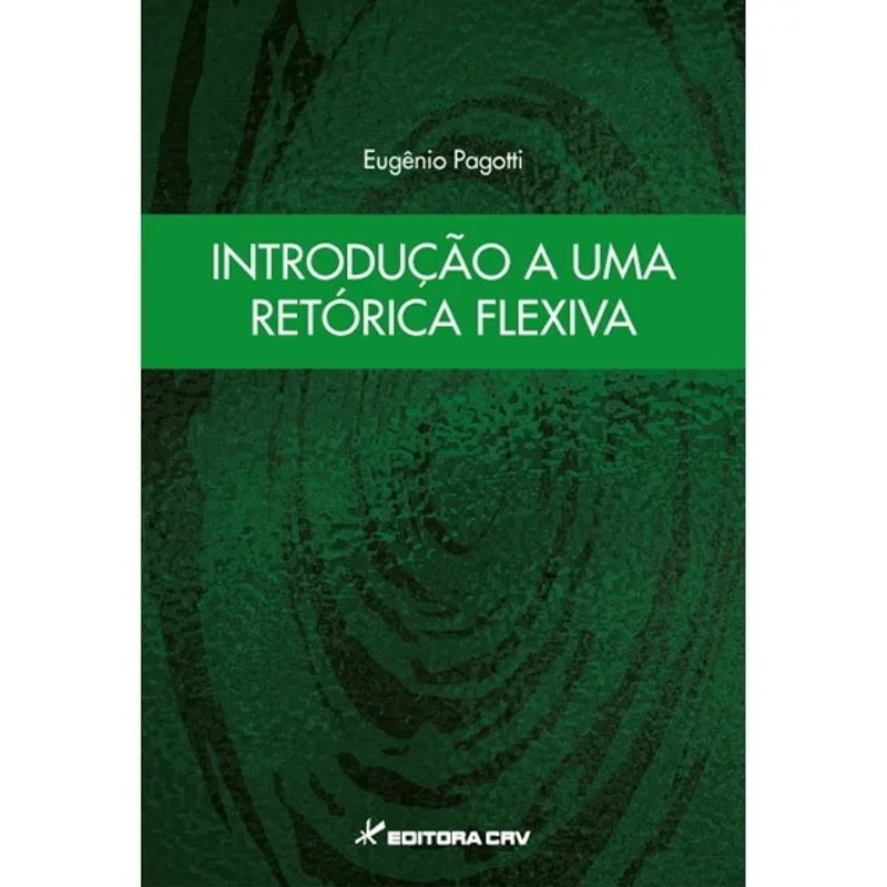 Livro - Introdução a uma retórica flexiva