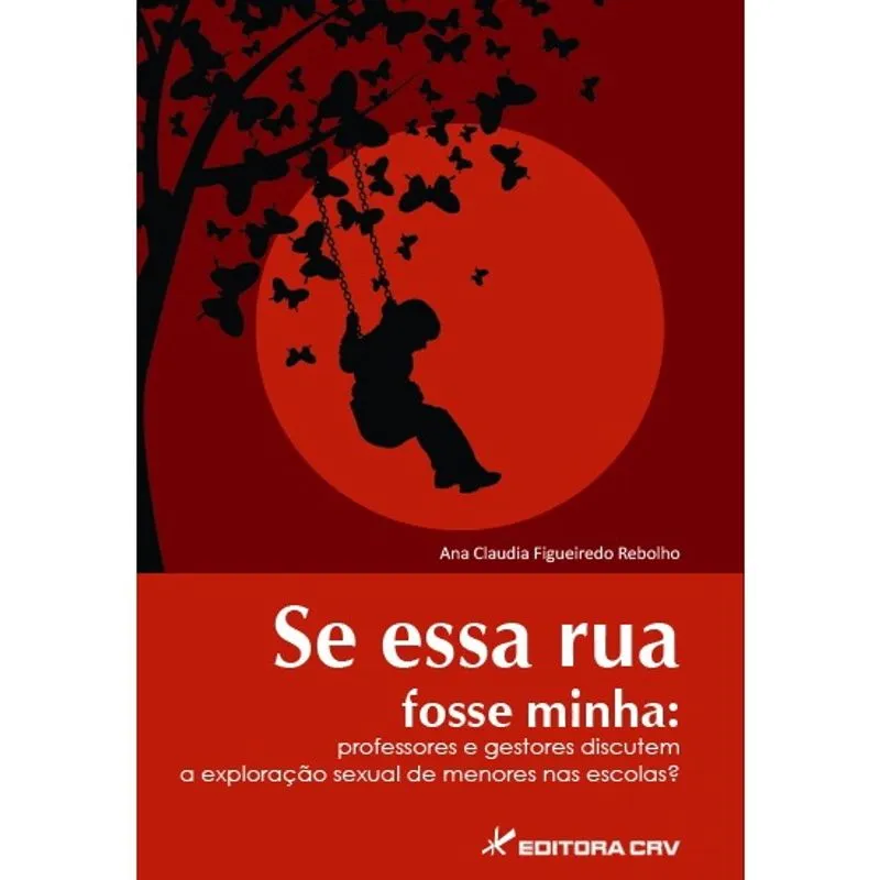 Livro - Se essa rua fosse minha: professores e gestores discutem a exploração sexual de menores nas escolas?