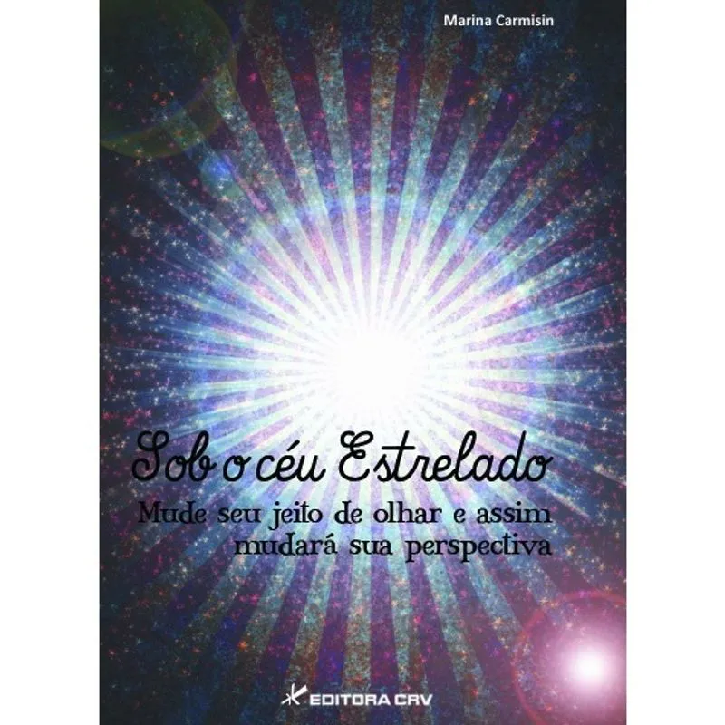 Livro - Sob o céu estrelado mude seu jeito de olhar e assim mudará sua perspectiva