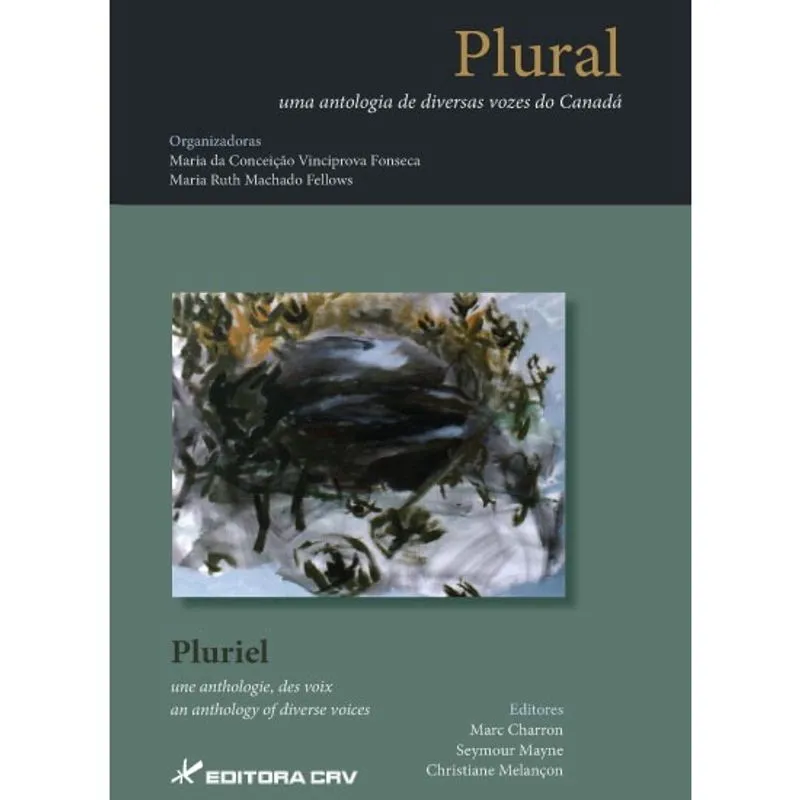 Livro - Plural; uma antologia de diversas vozes do canadá: Pluriel une anthologie, des voix an anthology of diverse voices