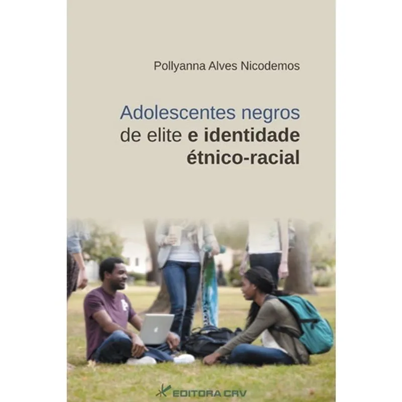 Livro - Adolescentes negros de elite e identidade étnico-racial