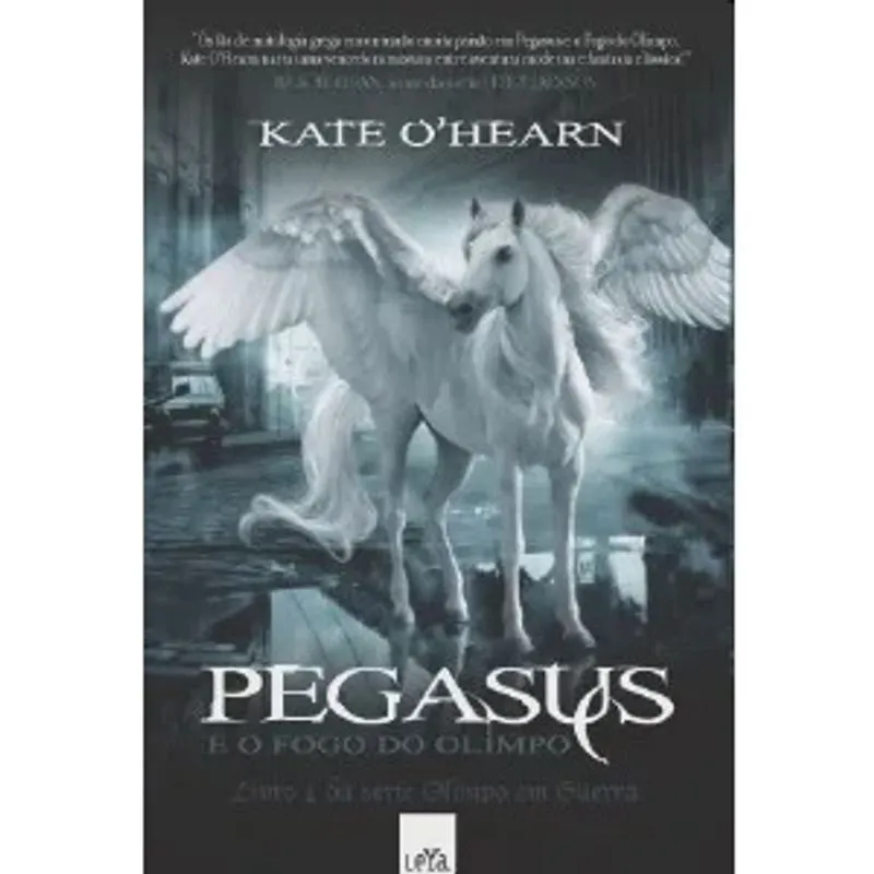 Pegasus e o Fogo do Olimpo - Col. Olimpo em Guerra, V.1