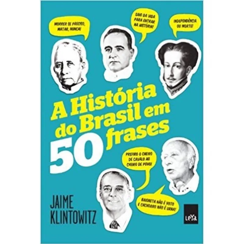 A História Do Brasil Em 50 Frases 1ª Ed Livro - A história do Brasil em 50 frases