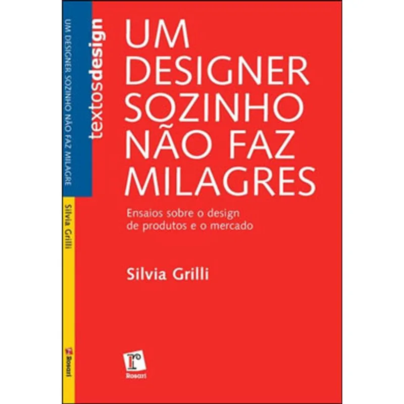 DESIGNER SOZINHO NAO FAZ MILAGRES, UM